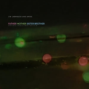 Jim Jarmusch & Anika – Father Mother Sister Brother (LP)