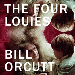 Bill Orcutt – The Four Louies (LP)