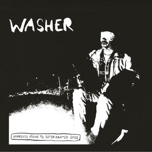 Washer – Improved Means To Deteriorated End (LP)