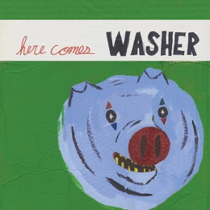 Washer – Here Comes Washer (LP)