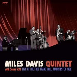 Miles Davis Quintet – With Sonny Stitt: Live At the Free Trade Hall