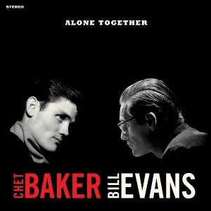 Chet Baker & Bill Evans – Alone Together (LP)