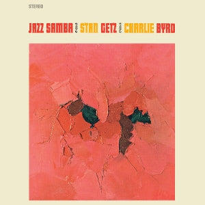 Stan Getz & Charlie Byrd – Jazz Samba (LP)