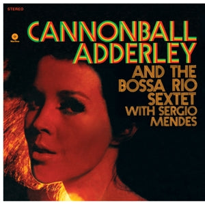 Cannonball Adderley & Sergio Mendes – And the Bossa Rio Sextet (LP)