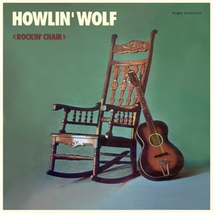 Howlin' Wolf – Rockin'chair Album (LP)