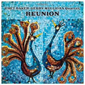 Chet Baker & Gerry Mulligan -Quartet- – Reunion (LP)
