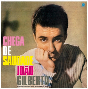 Joao Gilberto – Chega De Saudade (LP)