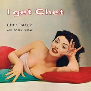 Chet Baker – I Get Chet... (LP)