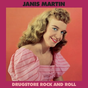 Janis Martin (Rosie Flores Presents) – Drugstore Rock and Roll (LP)