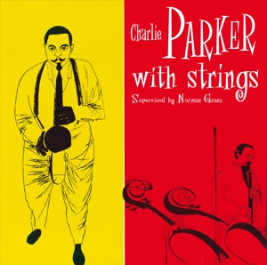 Charlie Parker – Charlie Parker With Strings (LP)