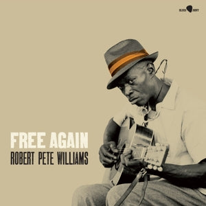 Robert Pete Williams – Free Again (LP)