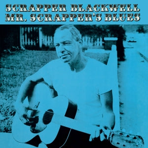 Scrapper Blackwell – Mr. Scrapper's Blues (LP)