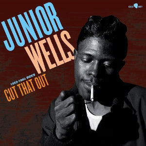 Junior Wells – Cut That Out - 1953-1963 Sides (LP)