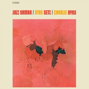 Stan Getz & Charlie Byrd – Jazz Samba (LP)