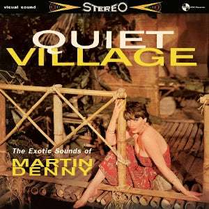 Martin Denny – Quiet Village - the Exotics Sounds of Martin Denny (LP)