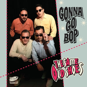 The Same Old Shoes – Gonna Go Bop (12in)