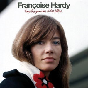 Francoise Hardy – Tous Les Garcons Et Les Filles (LP)