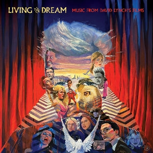 Various – Living the Dream - Music From the Films of David Lynch (LP)