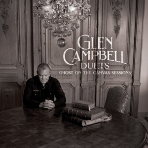 Glen Campbell – Duets: Ghost On the Canvas Sessions (LP)