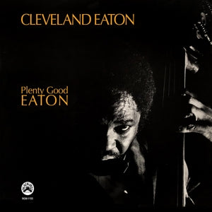 Cleveland Eaton – Plenty Good Eaton (LP)