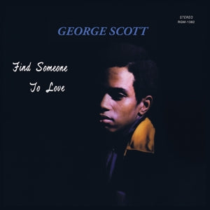George Scott – Find Someone To Love (LP)