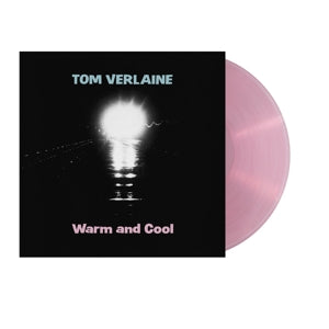 Tom Verlaine – Warm and Cool (LP)