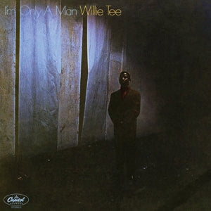 Willie Tee – I'm Only a Man (LP)