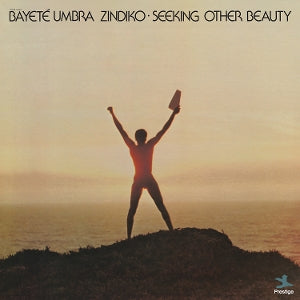 Bayete Umbra Zindiko – Seeking Other Beauty (LP)