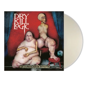 Dry Kill Logic – The Darker Side of Nonsense (LP)