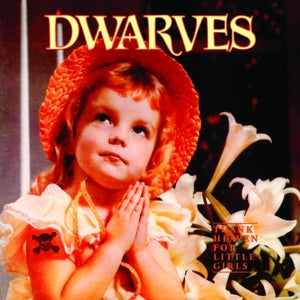 Dwarves – Thank Heaven For Little Girls (LP)