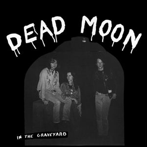 Dead Moon – In the Graveyard (LP)