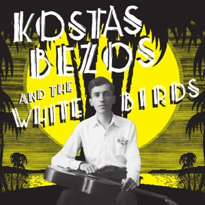Kostas Bezos – And the White Birds (LP)
