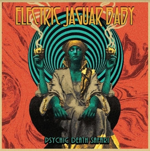 Electric Jaguar Baby – Psychic Death Safari (LP)
