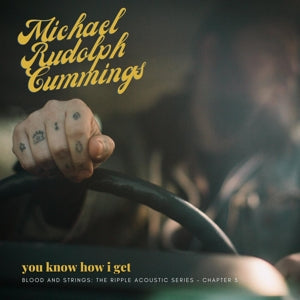 Michael Rudolph Cummings – You Know How I Get - Blood and Strings: the Ripple Acoustic Series Ch.3 (LP)