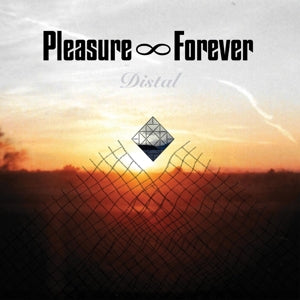 Pleasure Forever – Distal (LP)