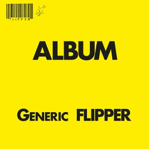 Flipper – Generic Flipper (LP)