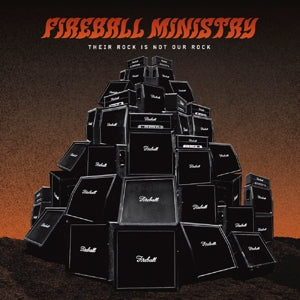 Fireball Ministry – Their Rock is Not Our Rock: Beneath the Desert Floor Chapter 4 (LP)
