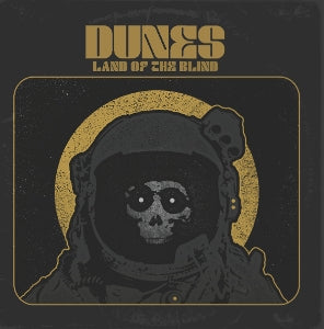 Dunes – Land of the Blind (LP)