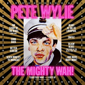 Pete Wylie & the Mighty Wah! – Teach Yself Wah! - the Best of Pete Wylie & the Mighty Wah! (LP)