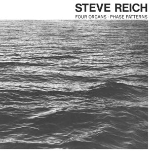 Steve Reich – Four Organs/ Phase Patterns (LP)