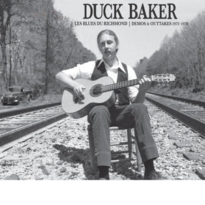 Duck Baker – Les Blues Du Richmond: Demos & Outtakes 73-79 (LP)