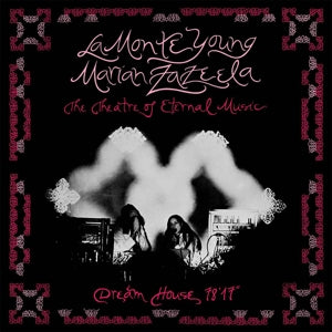 La Monte Young & Marian Zazeela – Dream House 78'17" (LP)