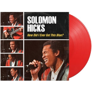 Solomon Hicks – How Did I Ever Get This Blue (LP)