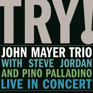 John Mayer & Trio – Try! - Live In Concert (LP)