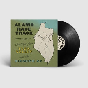 Alamo Race Track – Greetings From Tear Valley and the Diamond Ae (LP)