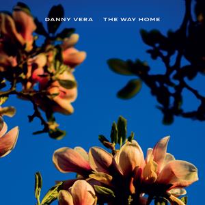 Danny Vera – The Way Home (LP)