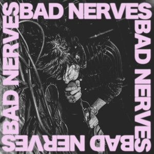 Bad Nerves – Bad Nerves (LP)
