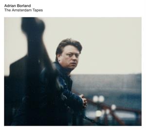 Adrian Borland – Amsterdam Tapes (LP)