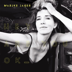 Marike Jager – Hey Are You Ok (LP)