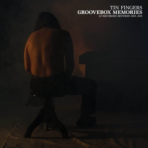 Tin Fingers – Groovebox Memories (LP)